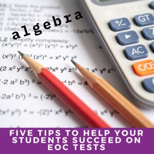 Five Tips to Help Your Students Succeed on eoc Tests